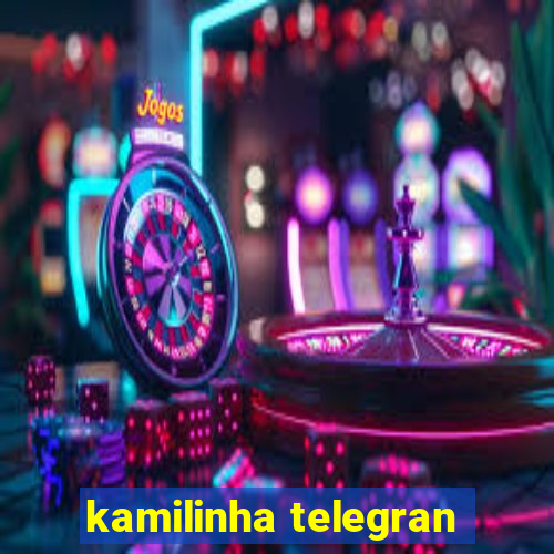 kamilinha telegran